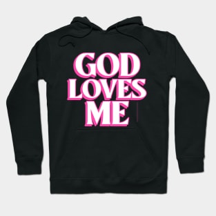 GOD LOVES ME Hoodie